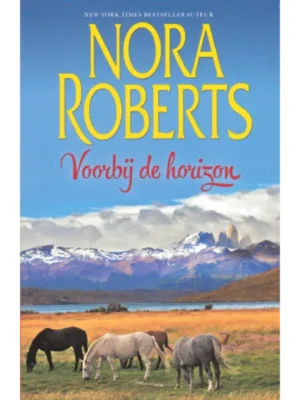 Harlequin Nora Roberts Roman - 4 Voorbij de horizon