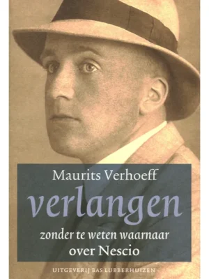 Verlangen zonder te weten waarnaar - Maurits Verhoeff